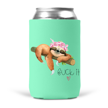 Fuck It Sloth Koozie