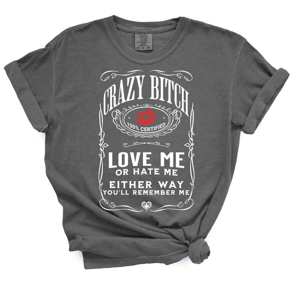 Crazy Bitch TShirt