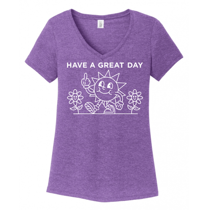 Have A Great Day Women's V-Neck (Ladies Fit)