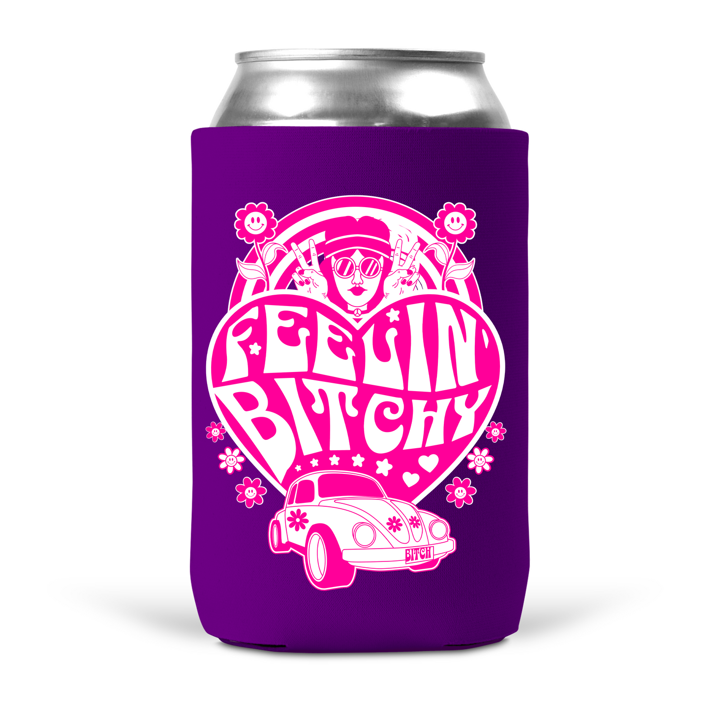 Feelin' Bitchy Koozie