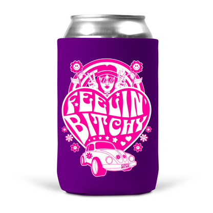 Feelin' Bitchy Koozie