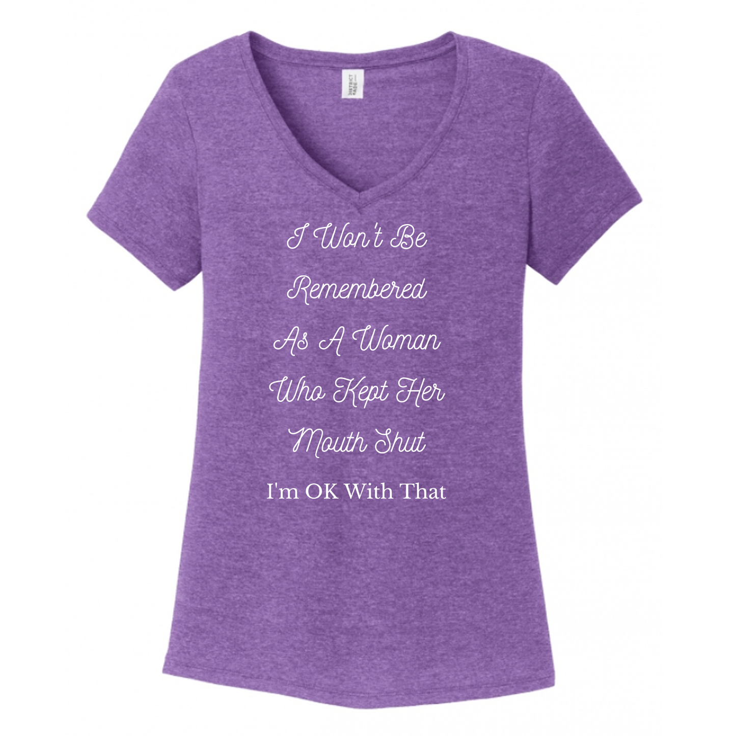 I Won't Be Remembered Women's V-Neck (Ladies Fit)