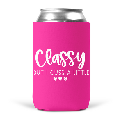Classy But I Cuss A Little Koozie