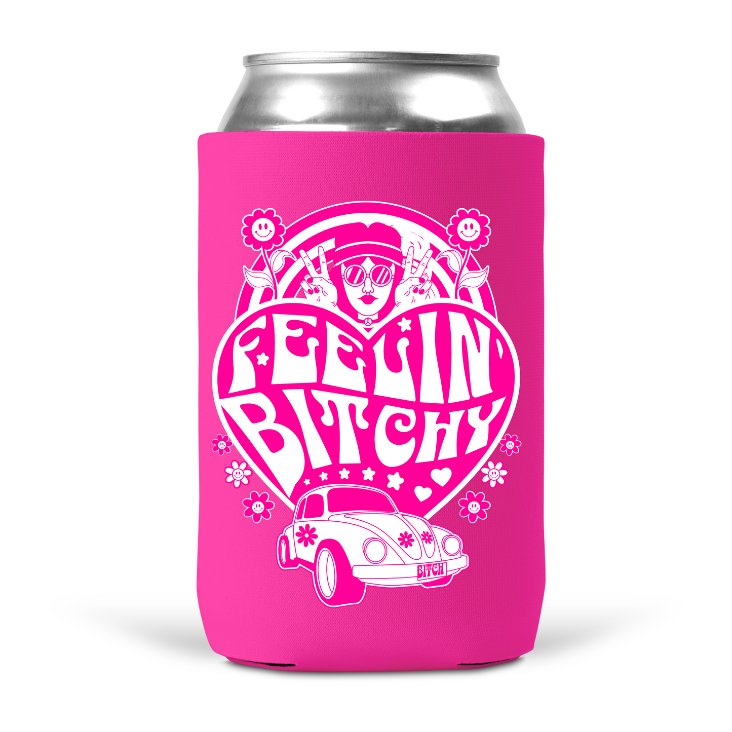 Feelin' Bitchy Koozie