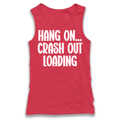 Crash Out Loading Racerback Tank Top