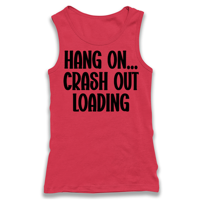 Crash Out Loading Racerback Tank Top