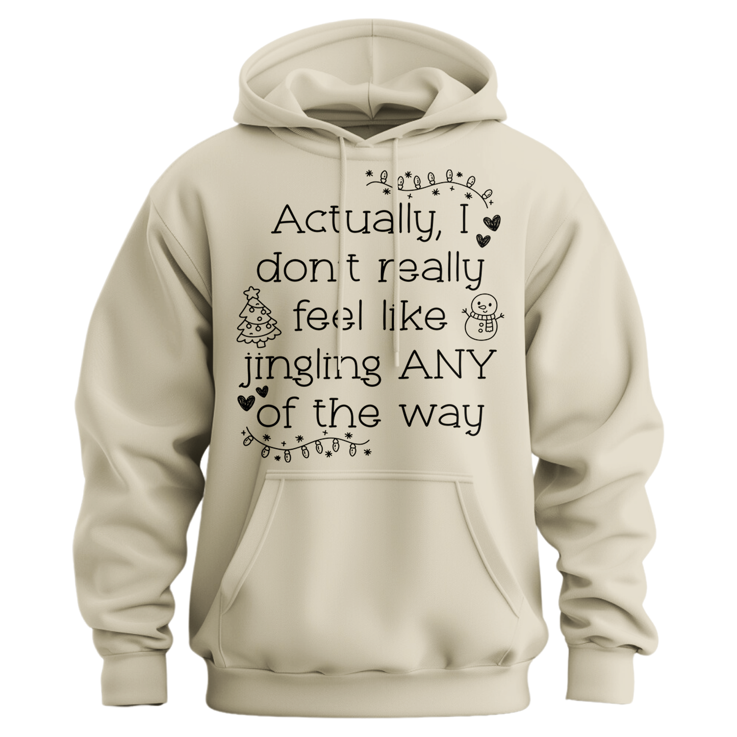 Don't Want To Jingle Hoodie