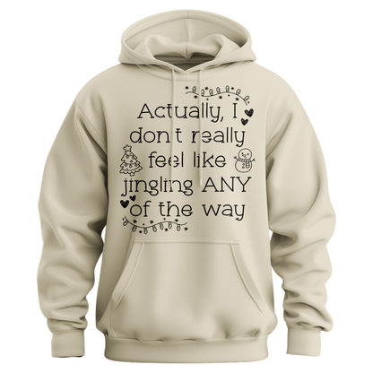 Don't Want To Jingle Hoodie
