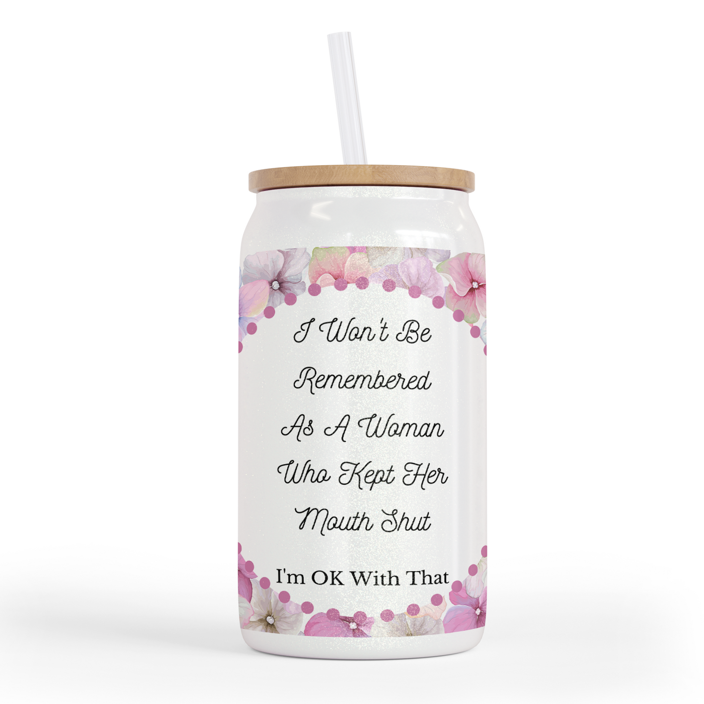 Woman Who Didn't Keep Her Mouth Shut 16 Oz Shimmer Glass Jar