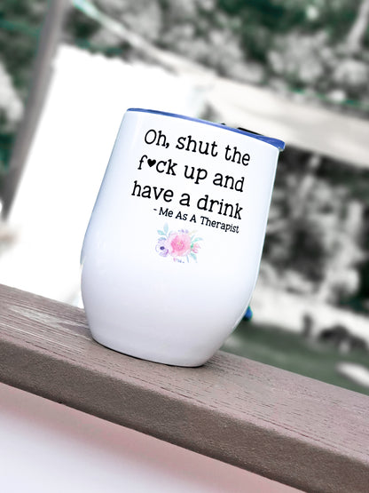 Funny Therapist Wine Tumbler