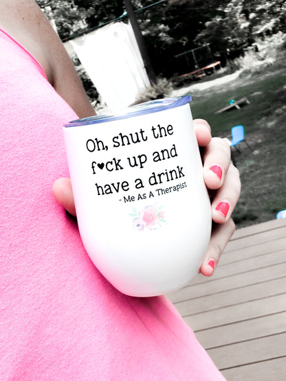 Funny Therapist Wine Tumbler