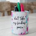 Funny Sweary Pen Cup Pencil Holder