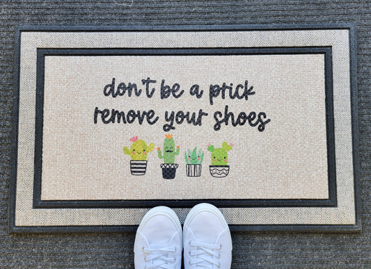 Don't Be A Prick Doormat