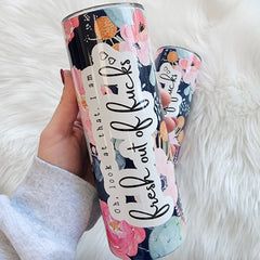 Fresh Out Of Fucks Floral Skinny Tumbler