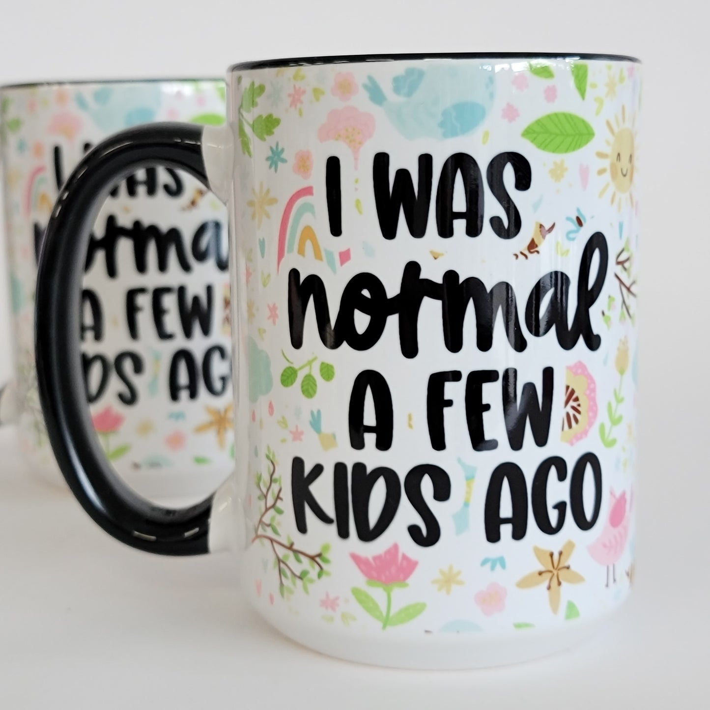 I Was Normal A Few Kids Ago 15 Oz Mug