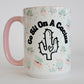 Go Sit On A Cactus 15 Oz Ceramic Mug Pink Handle