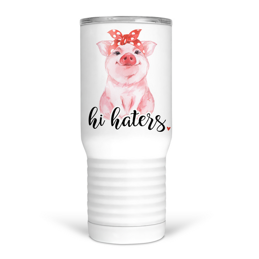 Hi Haters 20 Oz Travel Tumbler