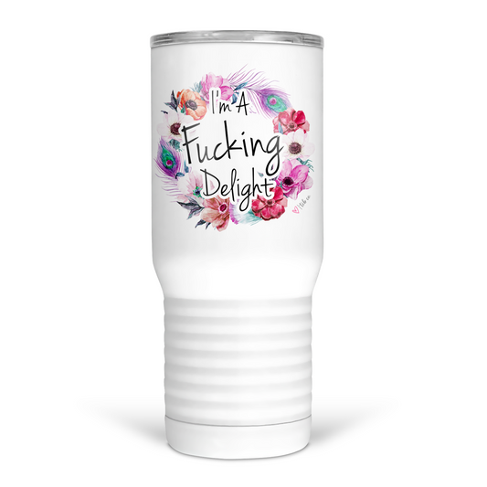 I'm A Fucking Delight 20 Oz Travel Tumbler