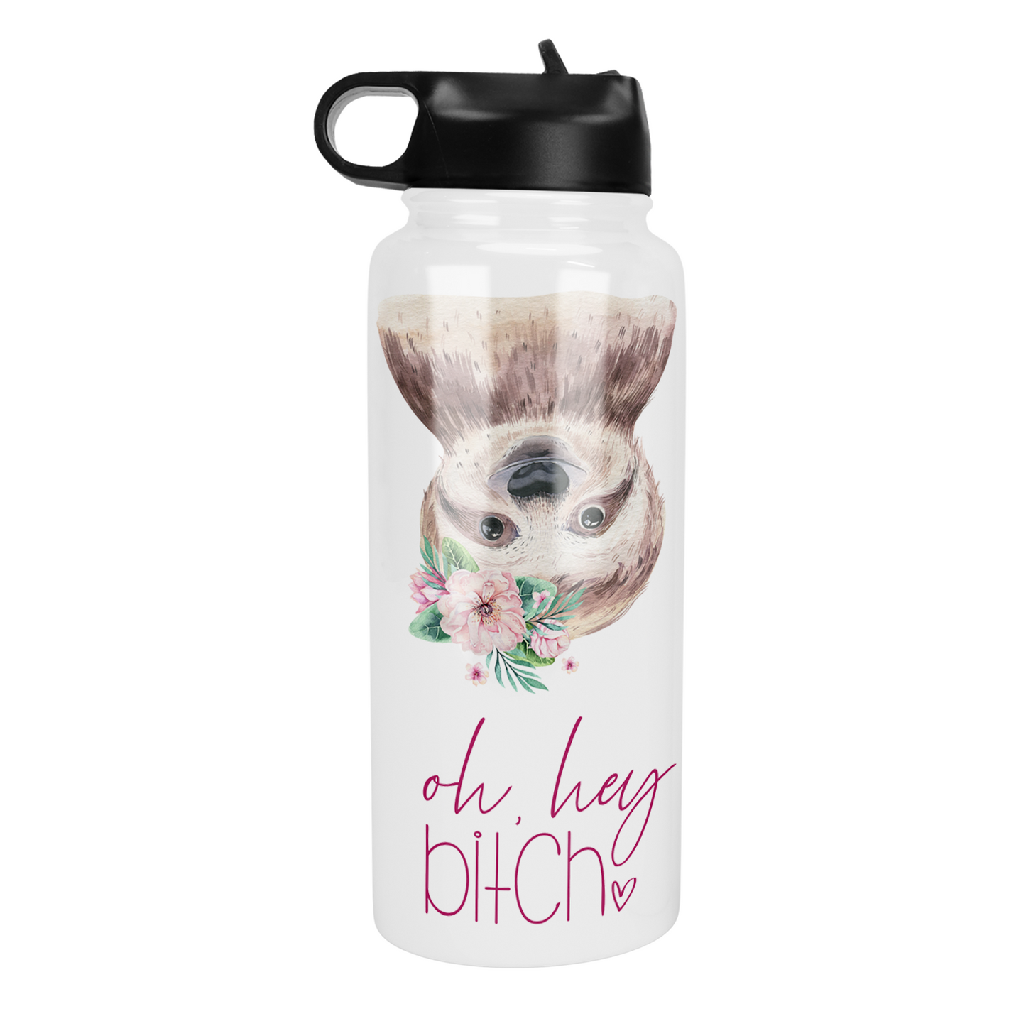 Oh Hey Bitch Sloth  32 Oz Waterbottle