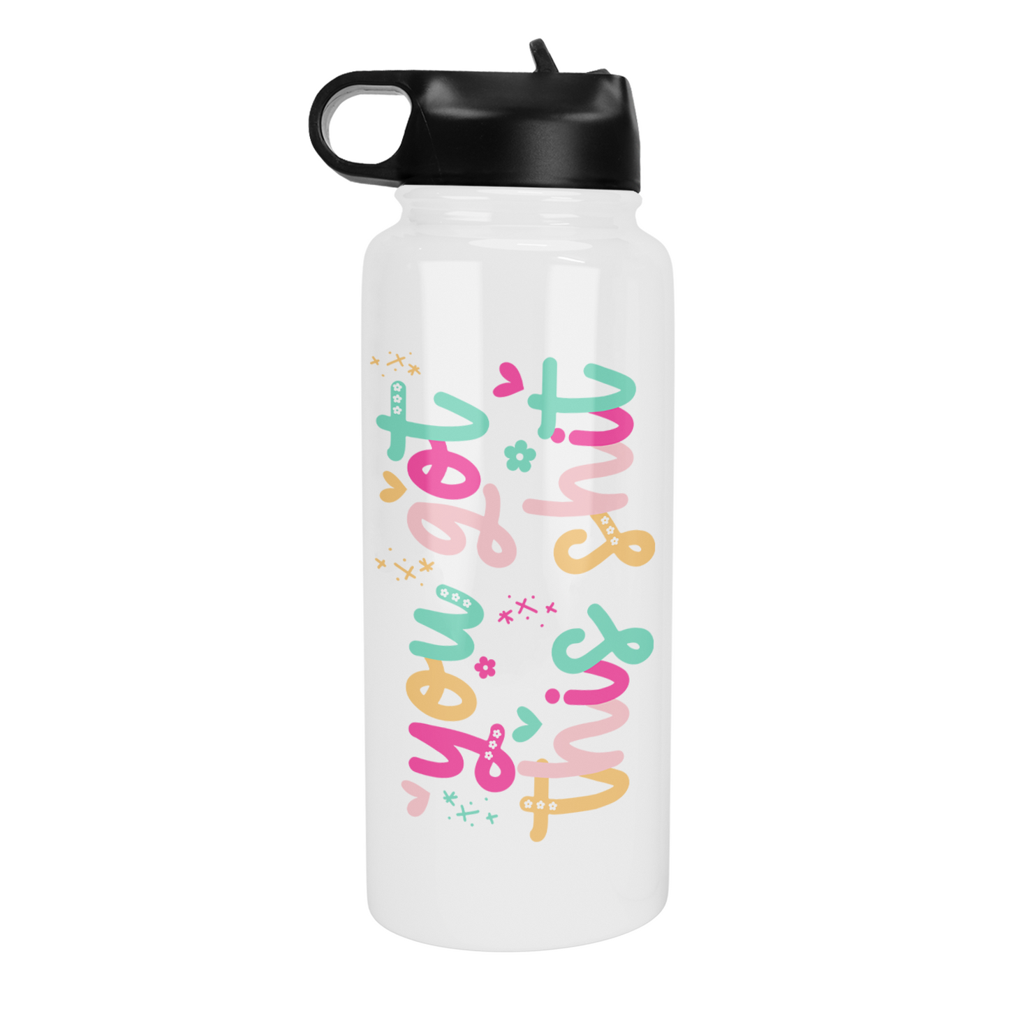 You Got This Shit 32 Oz Waterbottle