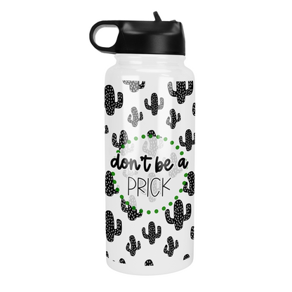 Don't Be A Prick 32 Oz Waterbottle