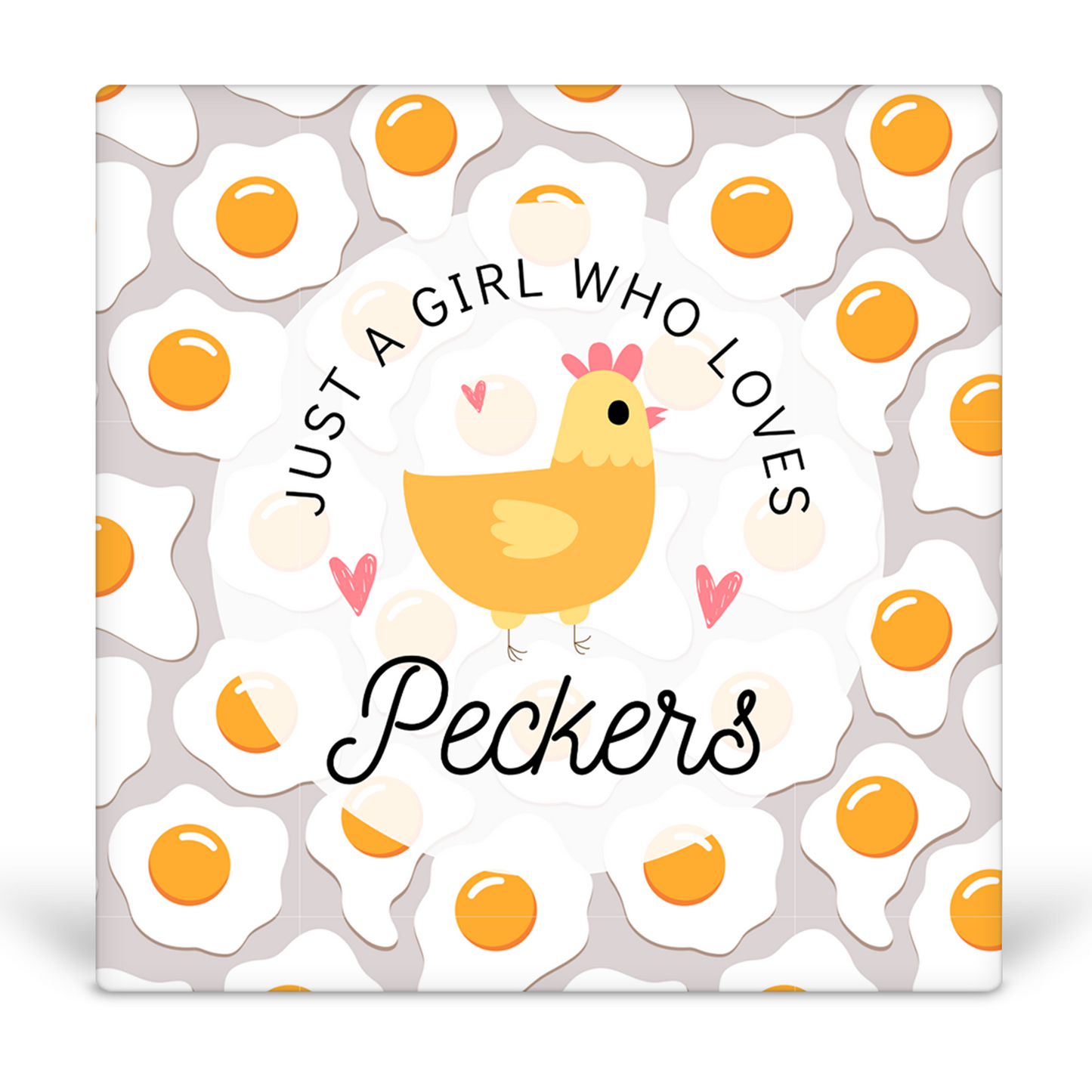 Just A Girl Who Loves Peckers Desk Sign
