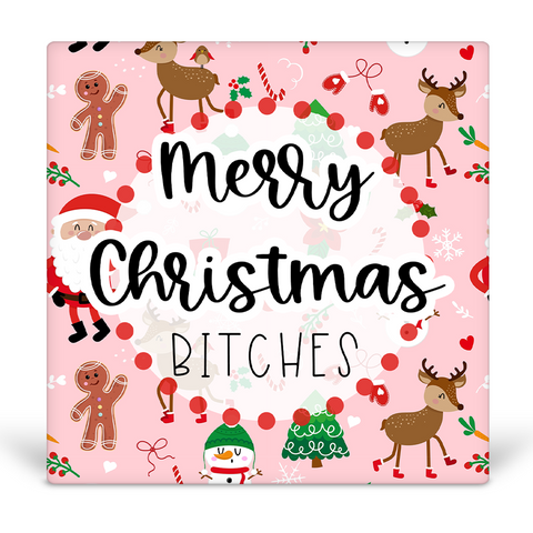 Merry Christmas Bitches Desk Sign