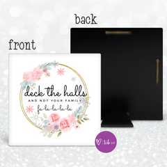 Deck The Halls and Not Your Family Desk Sign