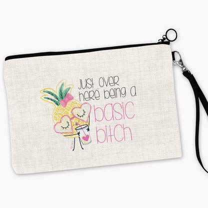 Just Over Here Being A Basic Bitch Cosmetic Bag