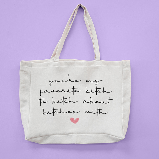 Bitch About Bitches With Oversized Tote Bag