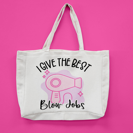 I Give The Best Blow Jobs Oversized Tote Bag