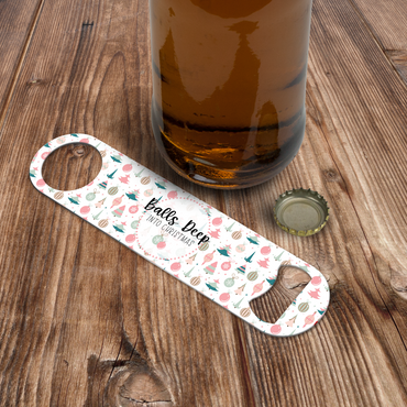 Balls Deep Into Christmas Bottle Opener