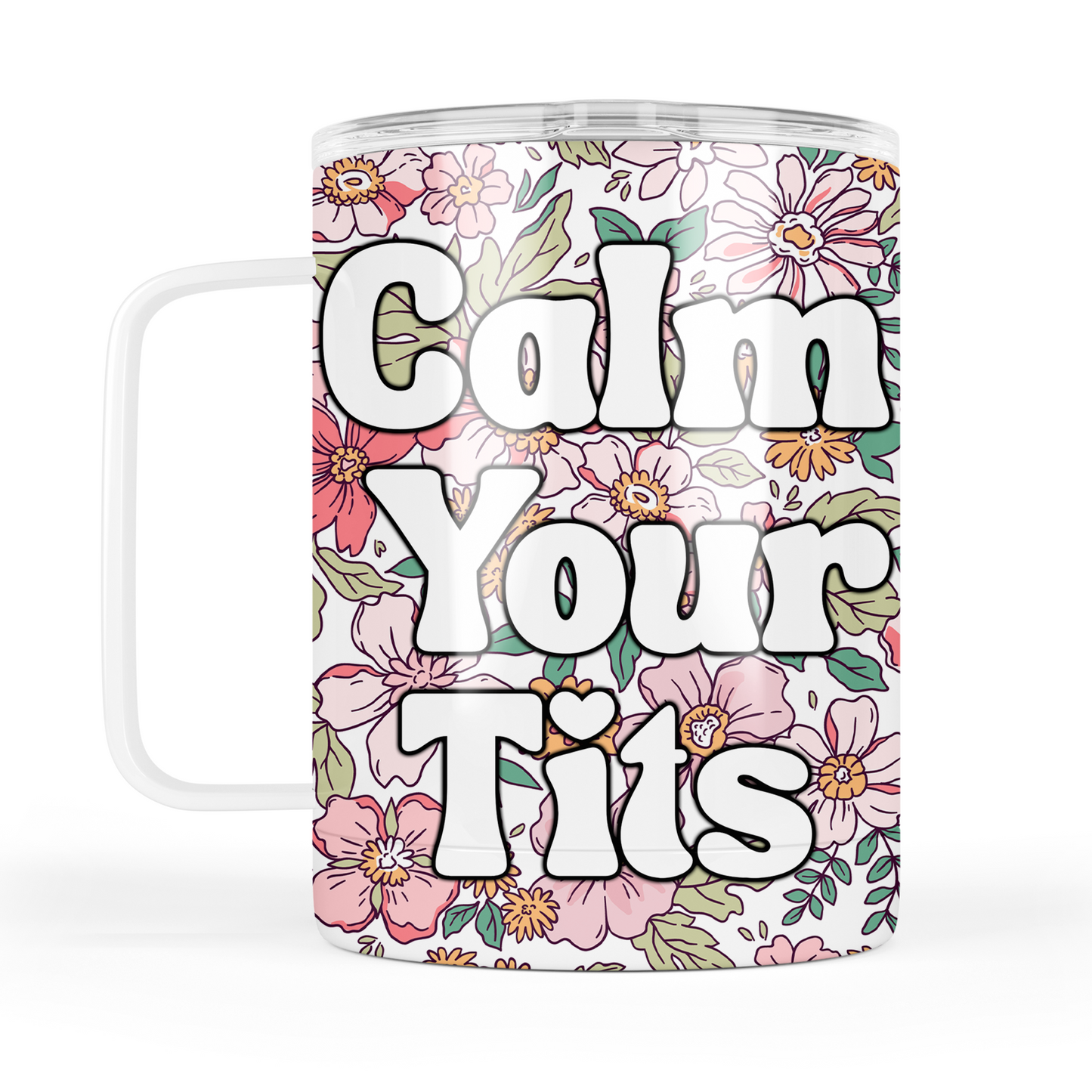 Calm Your Tits Mug With Lid