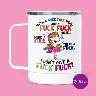 Fuck Fuck Here Unicorn Mug With Lid