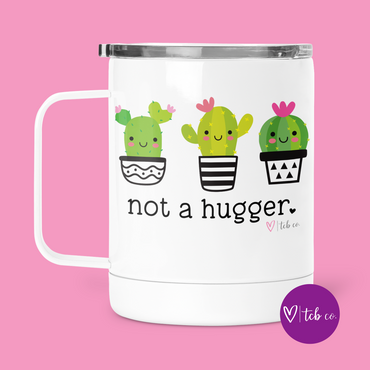 Not A Hugger Mug With Lid