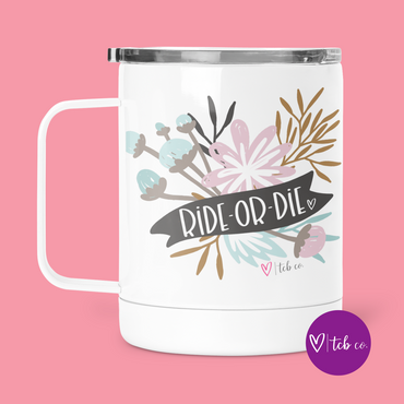 Ride or Die Mug With Lid