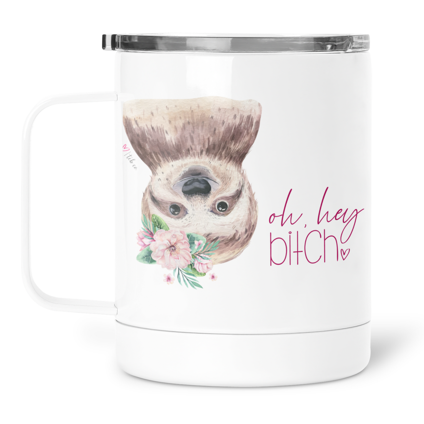 Oh Hey Bitch Mug With Lid