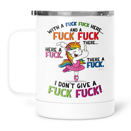 Fuck Fuck Here Unicorn Mug With Lid