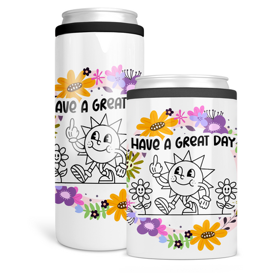 Have A Great Day Can Cooler