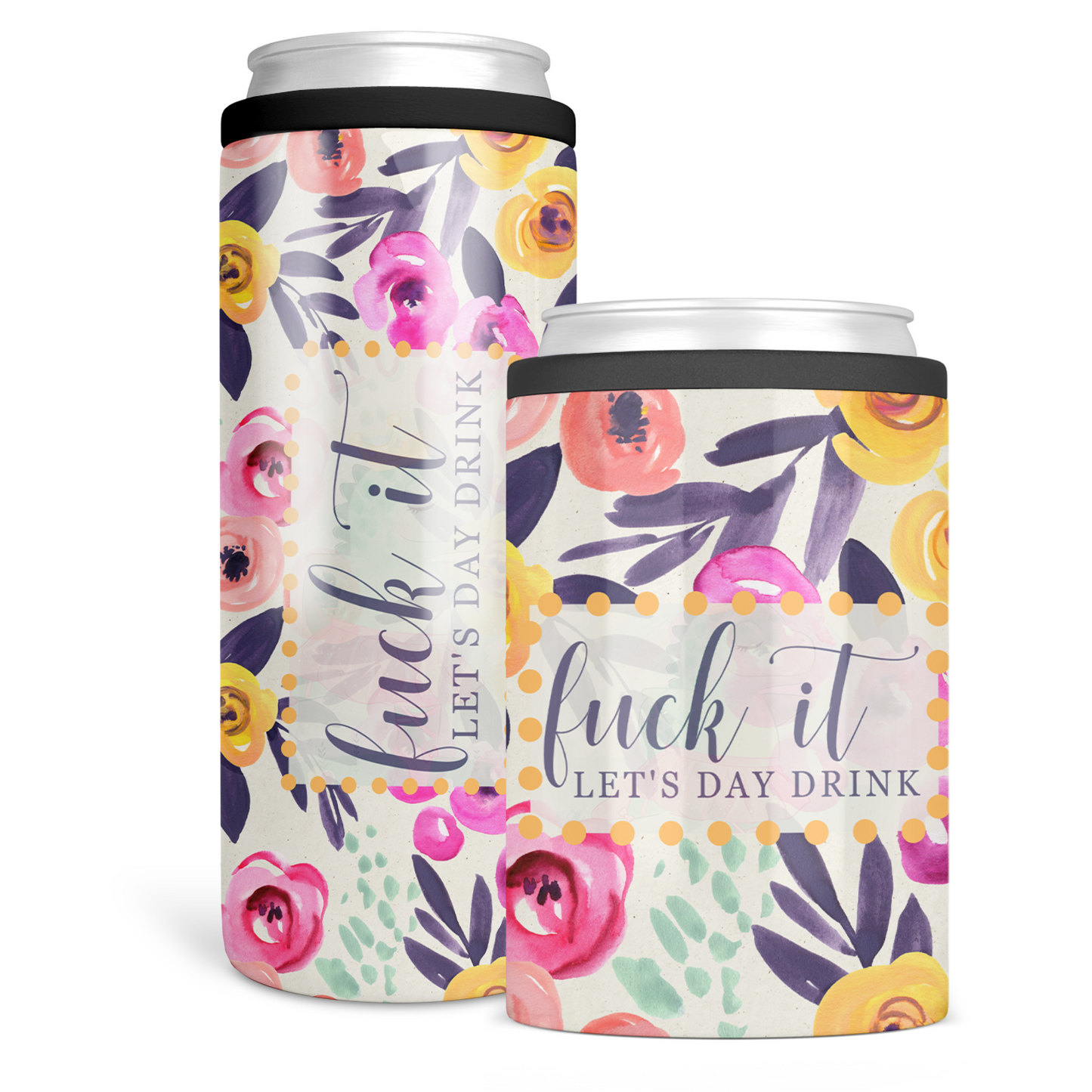 Fuck It Lets Daydrink Can Cooler