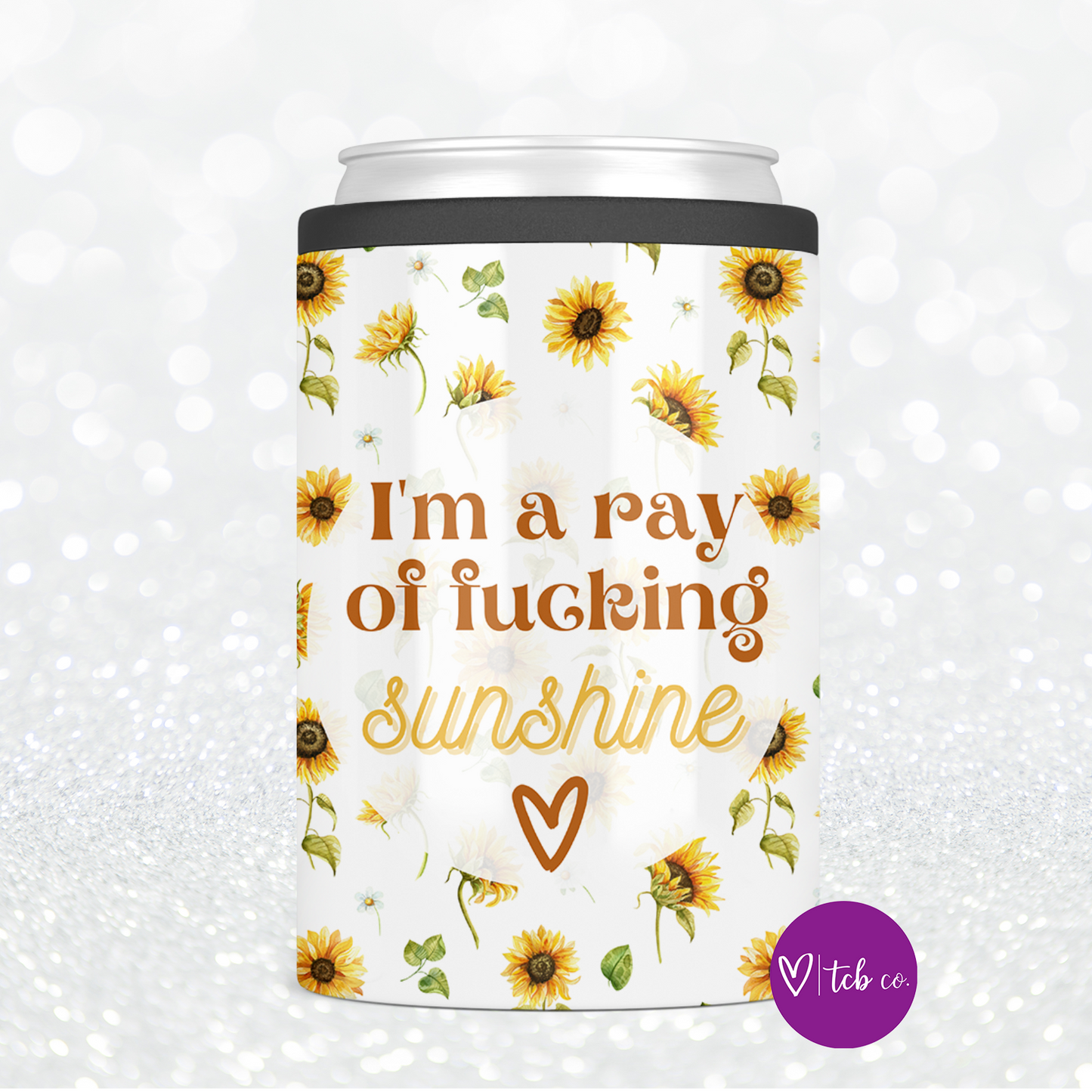 Ray of Fucking Sunshine Can Cooler