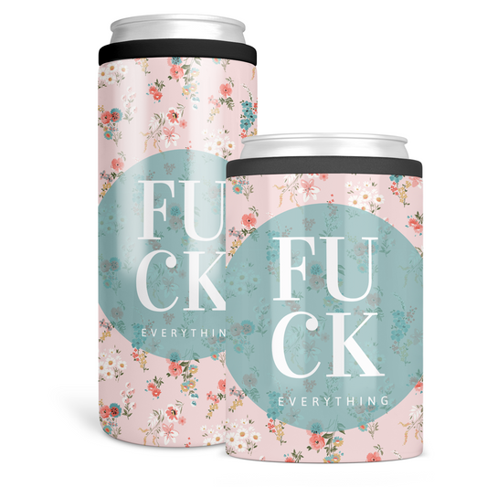 Fuck Everything Can Cooler