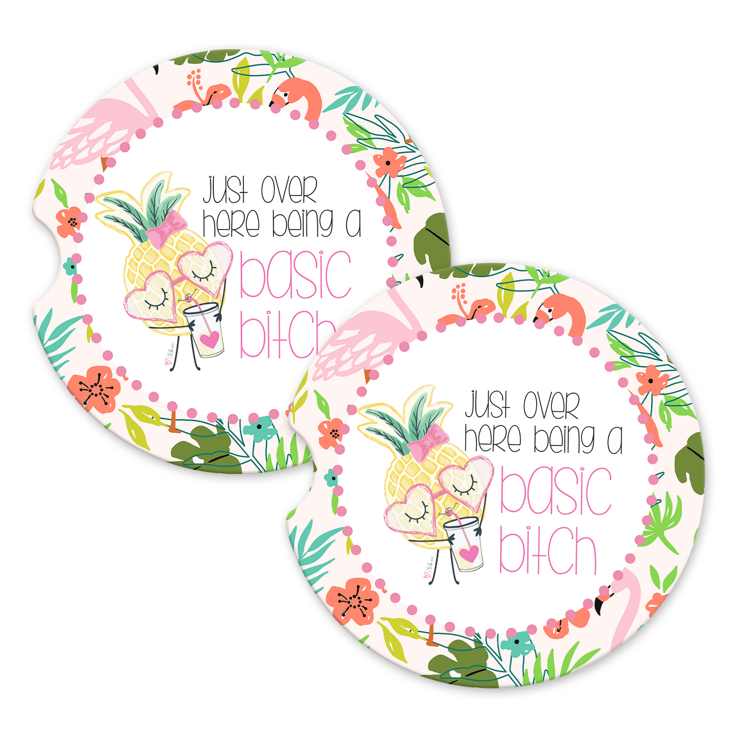 Just Over Here Being A Basic Bitch Car Coaster Set (Set of 2)