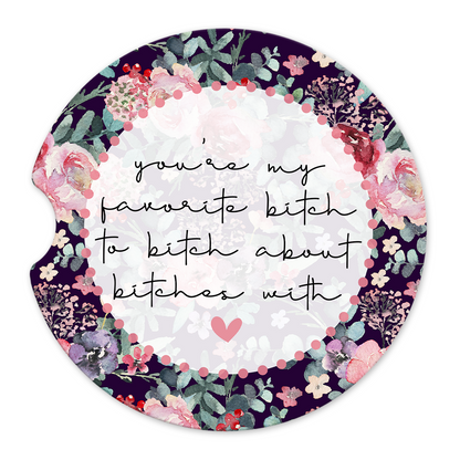 You're My Favorite Bitch Car Coaster Set (Set of 2)