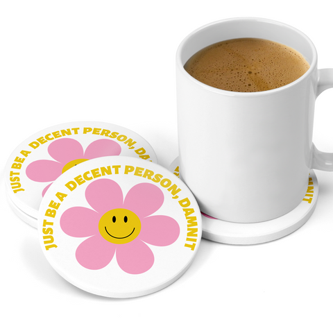 Just Be A Decent Person, Damnit Sandstone Coaster Set