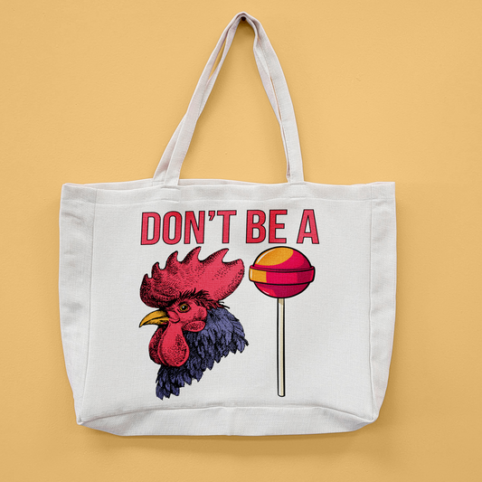 Don't Be A Cocksucker Oversized Tote Bag