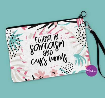 Fluent In Sarcasm and Cuss Words Cosmetic Bag