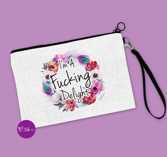 I'm A Fucking Delight Cosmetic Bag