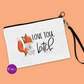 Love You Bitch Cosmetic Bag