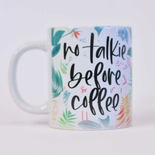 No Talkie Before Coffee 15 Oz Ceramic Mug